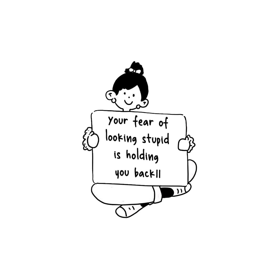 Your Fear Of Looking Stupid Sticker